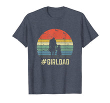 Ladda upp bild till gallerivisning, #GirlDad Father Of Girls Daughter Vintage Family Tee Gifts T-Shirt-158603