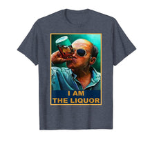 Ladda upp bild till gallerivisning, I am the Liquor TShirt81396