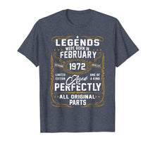Ladda upp bild till gallerivisning, Legends Were Born In February 1972 48th Birthday Gift T-Shirt-2882258