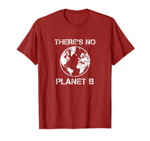 Ladda upp bild till gallerivisning, Funny shirts V-neck Tank top Hoodie sweatshirt usa uk au ca gifts for There Is No Planet B - Earth Day T-Shirt 1701685