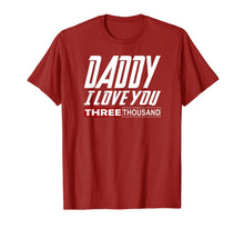 Ladda upp bild till gallerivisning, I Love You Daddy 3000 Tshirt Papa Three Father's day Gift T-Shirt 62257