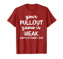 Ladda upp bild till gallerivisning, Your Pullout Game Is Weak T-Shirt 72751