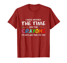 Ladda upp bild till gallerivisning, Funny shirts V-neck Tank top Hoodie sweatshirt usa uk au ca gifts for I Have Neither Time Nor Crayons to Explain This to You Shirt 1981032