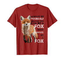 Ladda upp bild till gallerivisning, Funny shirts V-neck Tank top Hoodie sweatshirt usa uk au ca gifts for Always Be Yourself Unless You Can Be A Fox Shirt Funny Gift 474268