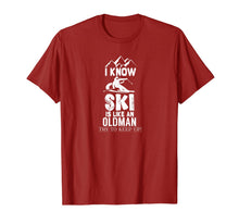 Ladda upp bild till gallerivisning, I Know I Ski Like An Old Man Try to Keep Up T-Shirt-3212218