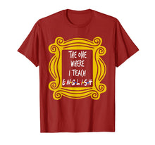 Ladda upp bild till gallerivisning, The One Where I Teach English T-Shirt 375303