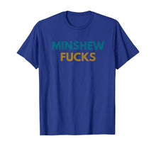 Ladda upp bild till gallerivisning, Minshew Fuck Football T-Shirt 175311