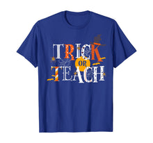 Ladda upp bild till gallerivisning, Trick Or Teach Funny Easy Halloween Teacher Costume DIY Cute T-Shirt 92913