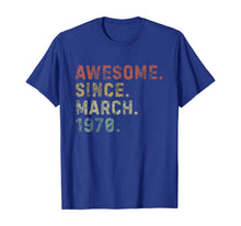 Ladda upp bild till gallerivisning, Awesome Since March 1970 50th Birthday Gifts 50 Years Old TShirt133909