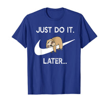Ladda upp bild till gallerivisning, Do It Later Funny Sleepy Sloth For Lazy Sloth Lover TShirt207927