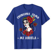 Ladda upp bild till gallerivisning, Funny shirts V-neck Tank top Hoodie sweatshirt usa uk au ca gifts for Chingona Como Mi Abuela Funny Grandma Hispanic Women Gifts T-Shirt 1252511