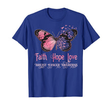 Ladda upp bild till gallerivisning, Faith Hope Love Pink Butterfly Breast Cancer Awareness T-Shirt 71117
