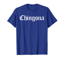 Ladda upp bild till gallerivisning, Funny shirts V-neck Tank top Hoodie sweatshirt usa uk au ca gifts for Womens Chingona Tshirt Mexican Hispanic Latina Boriqua Chola 2505778