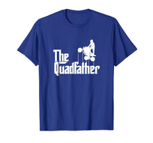 Ladda upp bild till gallerivisning, Funny shirts V-neck Tank top Hoodie sweatshirt usa uk au ca gifts for The Quadfather ATV Four Wheeler Quad Bike Gift Shirt 2579219