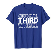 Ladda upp bild till gallerivisning, Funny shirts V-neck Tank top Hoodie sweatshirt usa uk au ca gifts for Official Third Wheel T-Shirt - Single Friend Sassy Slogan 2086858
