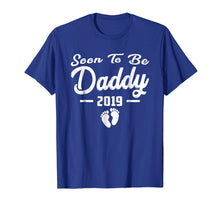 Ladda upp bild till gallerivisning, Funny Soon To Be Daddy New Baby 2019 Shirt Father Day Gifts