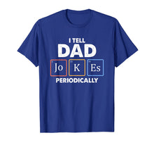 Ladda upp bild till gallerivisning, Mens I Tell Dad Jokes Periodically 1 T Shirt 47092