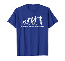 Ladda upp bild till gallerivisning, Evolution - Go back we screwed up everything t-shirt 881076