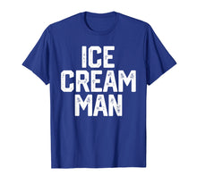 Ladda upp bild till gallerivisning, Funny shirts V-neck Tank top Hoodie sweatshirt usa uk au ca gifts for ICE CREAM MAN T-Shirt Party BIRTHDAY Gift Novelty Shirt 389451