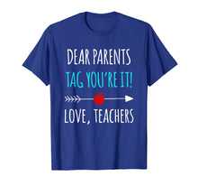 Ladda upp bild till gallerivisning, Funny shirts V-neck Tank top Hoodie sweatshirt usa uk au ca gifts for Dear Parents Tag You're It Love Teachers TShirt Funny Gift 1342065