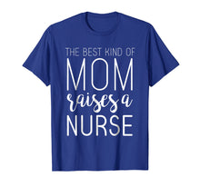Ladda upp bild till gallerivisning, Funny shirts V-neck Tank top Hoodie sweatshirt usa uk au ca gifts for Best Kind Of Mom Raises Nurse T Shirt Mothers Day Gifts 1223144