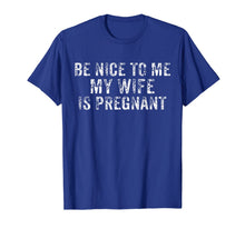 Ladda upp bild till gallerivisning, Be Nice To Me My Wife Is Pregnant T-Shirt 782522