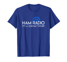 Ladda upp bild till gallerivisning, Funny shirts V-neck Tank top Hoodie sweatshirt usa uk au ca gifts for Ham Radio Its A Contact Sport Funny Ham Radio Quote Gifts 1224223