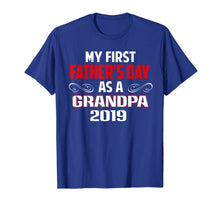 Ladda upp bild till gallerivisning, My First Father's Day As A Grandpa 2019 Father's Day Gift T-Shirt 67758