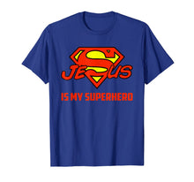 Ladda upp bild till gallerivisning, Jesus Is My Superhero Funny Christian Quote Saying T-Shirt 155717