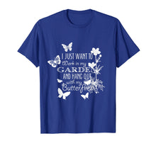 Ladda upp bild till gallerivisning, Funny shirts V-neck Tank top Hoodie sweatshirt usa uk au ca gifts for I Just Want My Garden Shirt Funny Gardening T shirt 949189