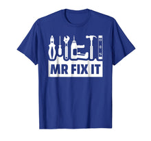 Ladda upp bild till gallerivisning, Dad Shirt Mr Fix It Funny Tee Shirt For Father Of A Son Tee 709036