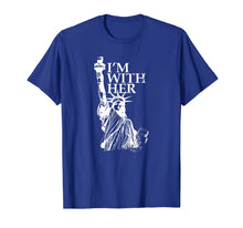 Ladda upp bild till gallerivisning, I'm With Her Statue of Lady Liberty Patriotic 4th of July T-Shirt 987549