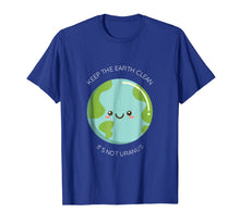 Ladda upp bild till gallerivisning, Keep The Earth Clean It's Not Uranus - Funny Recycle T-Shirt 1252529