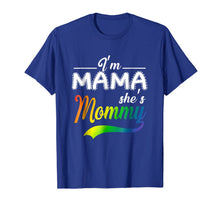 Ladda upp bild till gallerivisning, I'm Mama She's Mommy Shirt Lesbian Mom 576486
