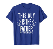 Ladda upp bild till gallerivisning, Funny shirts V-neck Tank top Hoodie sweatshirt usa uk au ca gifts for This Guy is The Father of The Bride Tshirt Gift Funny Tee 960599