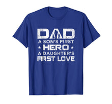 Ladda upp bild till gallerivisning, Mens Dad a Sons First Hero a Daughters First Love T-Shirt 77048
