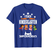 Ladda upp bild till gallerivisning, I Teach Kindergarten Superhero Kids Back To School Tshirt 1102029