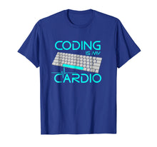 Ladda upp bild till gallerivisning, Funny shirts V-neck Tank top Hoodie sweatshirt usa uk au ca gifts for Coding Is My Cardio T Shirt - Funny Software Engineer Gift 955828