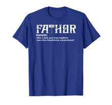 Ladda upp bild till gallerivisning, Fa-Thor Like Dad Just Way Mightier Hero TShirt 9243