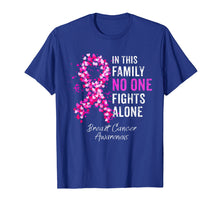 Ladda upp bild till gallerivisning, Funny shirts V-neck Tank top Hoodie sweatshirt usa uk au ca gifts for Breast Cancer Awareness No One Fights Alone T Shirt 986841