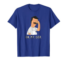 Ladda upp bild till gallerivisning, Bob's Burgers Bob Oh. My. God. T-Shirt