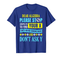 Ladda upp bild till gallerivisning, Funny shirts V-neck Tank top Hoodie sweatshirt usa uk au ca gifts for Dear Algebra T shirt Math Gifts for Men Women Kids Teachers 1970605