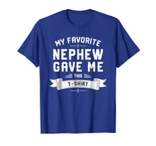 Ladda upp bild till gallerivisning, My Favorite Nephew Gave Me This T-Shirt Gift Uncle & Aunt 770203