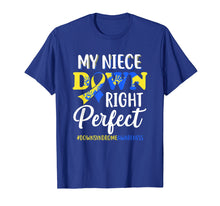 Ladda upp bild till gallerivisning, Funny shirts V-neck Tank top Hoodie sweatshirt usa uk au ca gifts for My Niece Down Syndrome Awareness Down Right Perfect T-Shirt 3033788