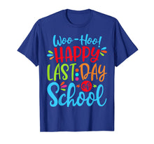 Ladda upp bild till gallerivisning, Happy Last Day Of School Teacher Student Graduation Gift T-Shirt 326565