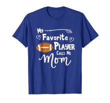 Ladda upp bild till gallerivisning, Funny shirts V-neck Tank top Hoodie sweatshirt usa uk au ca gifts for My Favorite Player Calls Me Mom T-Shirt Football Tee Shirt 2080430
