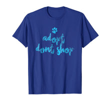Ladda upp bild till gallerivisning, Funny shirts V-neck Tank top Hoodie sweatshirt usa uk au ca gifts for Adopt Dont Shop Animal Rescue Shelter Dog T-shirt 2105517