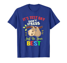 Ladda upp bild till gallerivisning, Funny shirts V-neck Tank top Hoodie sweatshirt usa uk au ca gifts for It's Test Day You Got This Shirt Teacher Testing Day T-Shirt 1527992