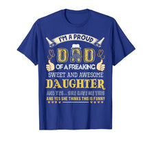 Ladda upp bild till gallerivisning, Mens Gift For Dad From Daughter- Funny Father's Day Gift T-Shirt 93500