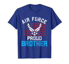 Ladda upp bild till gallerivisning, Funny shirts V-neck Tank top Hoodie sweatshirt usa uk au ca gifts for Proud Air Force Brother T-Shirt American Flag Veteran Gift 1908348